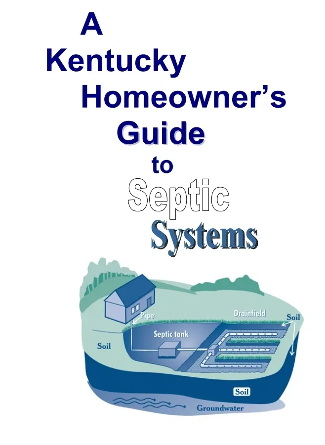 Kentucky homeowner 's guide to septic systems